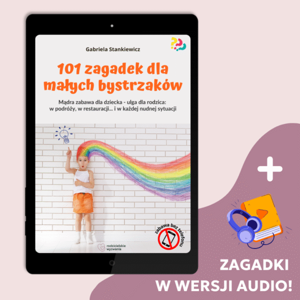 "101 zagadek dla małych bystrzaków": E-book + nagrania audio zagadek + bonusy